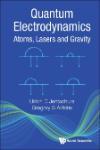 Quantum Electrodynamics: Atoms, Lasers, and Gravity Ulrich Jentschura